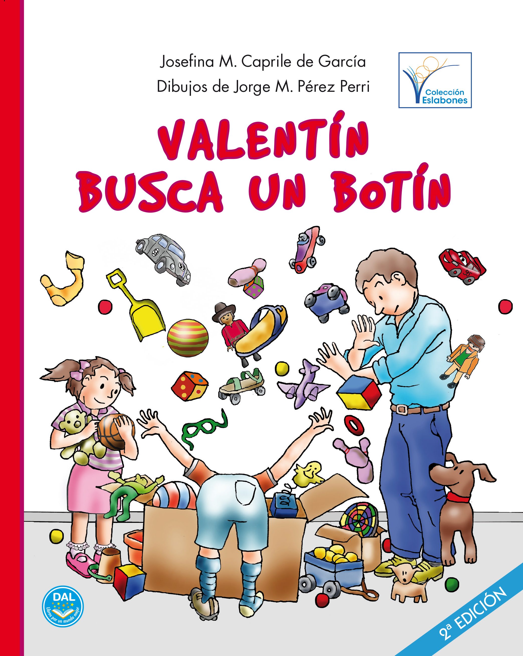 Valentín busca un botín