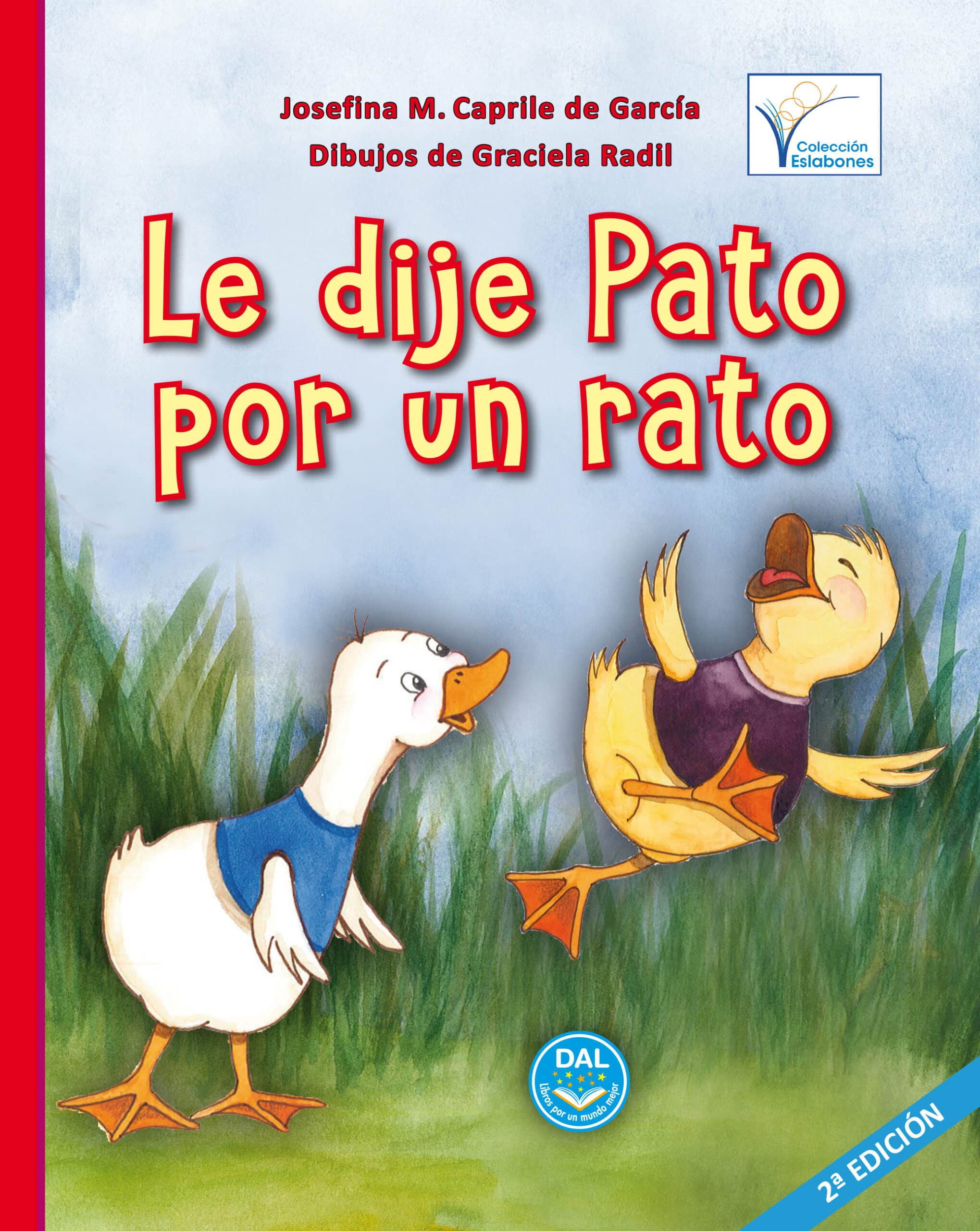 Le dije Pato por un rato